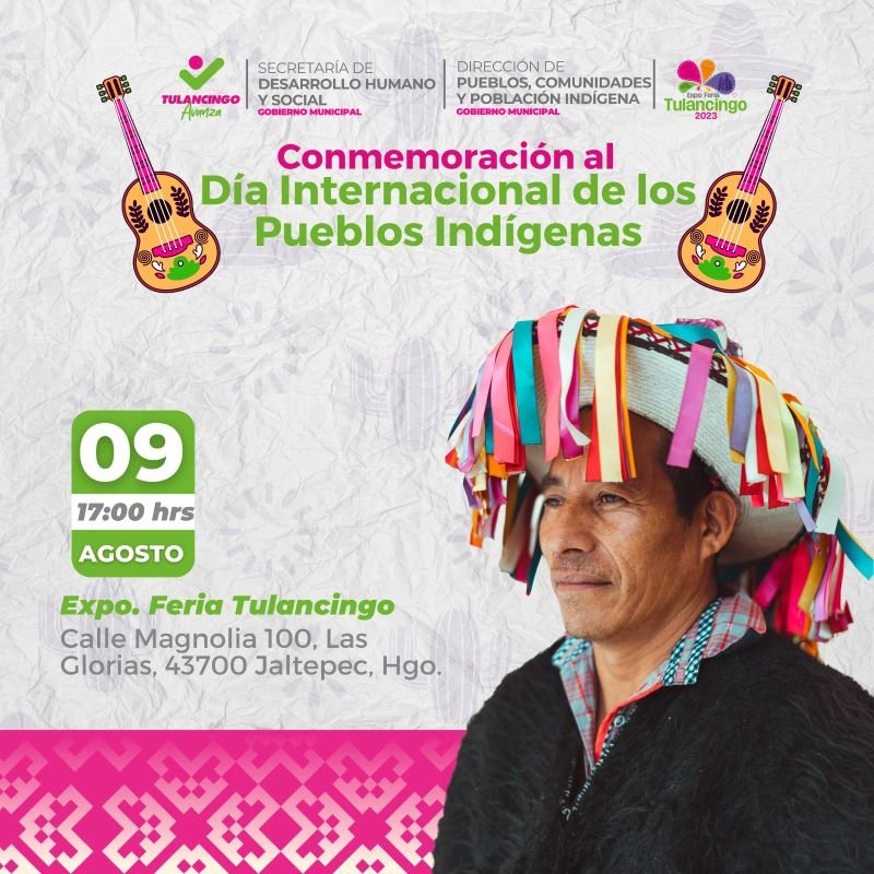 Este 9 de Agosto Gobierno Tulancinguense Conmemorará Día Internacional de Los Pueblos Indígenas
