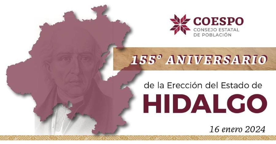 Celebra Hidalgo 155 años de su Erección; Entidad Alberga a Más 3 Millones de Ciudadanos