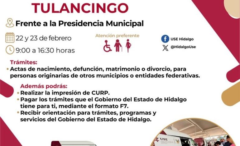 Unidad Móvil de Expedición de Actas, Estará El 22 y 23 de Febrero en Tulancingo