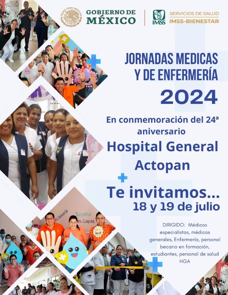 Jornadas Médicas y de Enfermería Por el 24 Aniversario del Hospital General de Actopan: Imss Bienestar