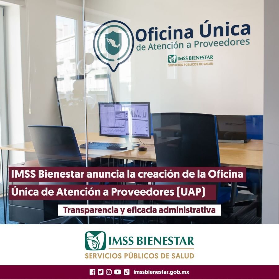 IMSS Bienestar Anuncia la Creación de la Oficina Única de Atención a Proveedores (UAP)