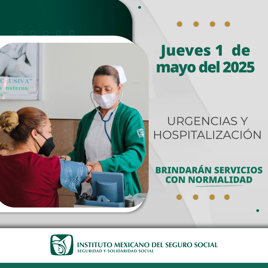 Brinda IMSS Hidalgo Servicios De Urgencias y Atención Médica Continua Durante 1º de Mayo