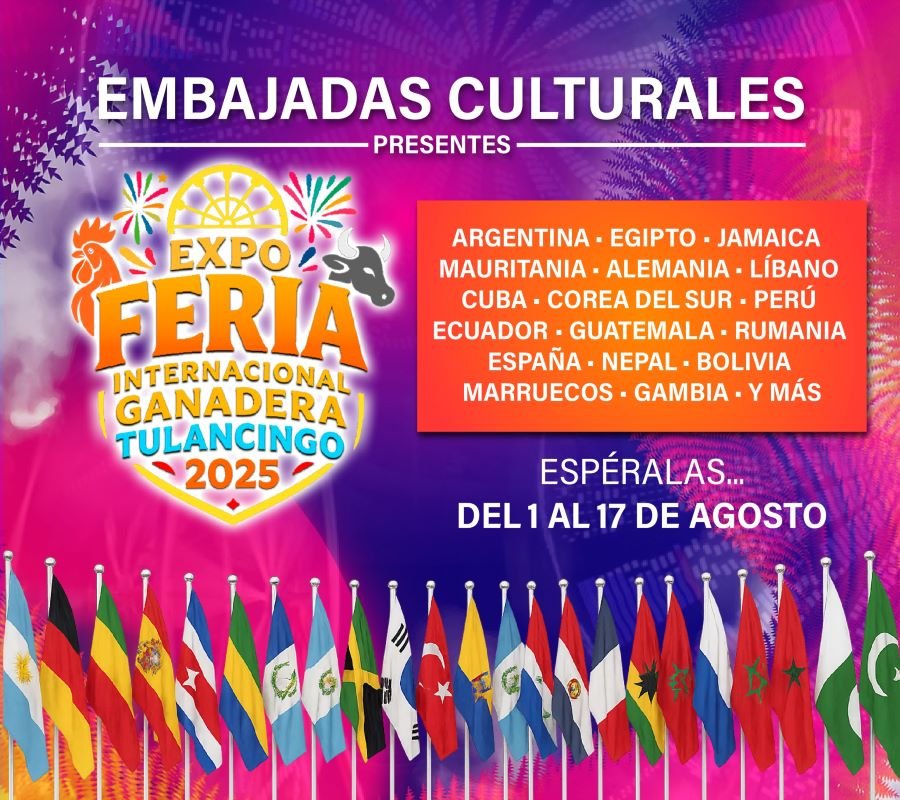 Participaran 26 Embajadas en Expo Feria Internacional Ganadera Tulancingo 2025