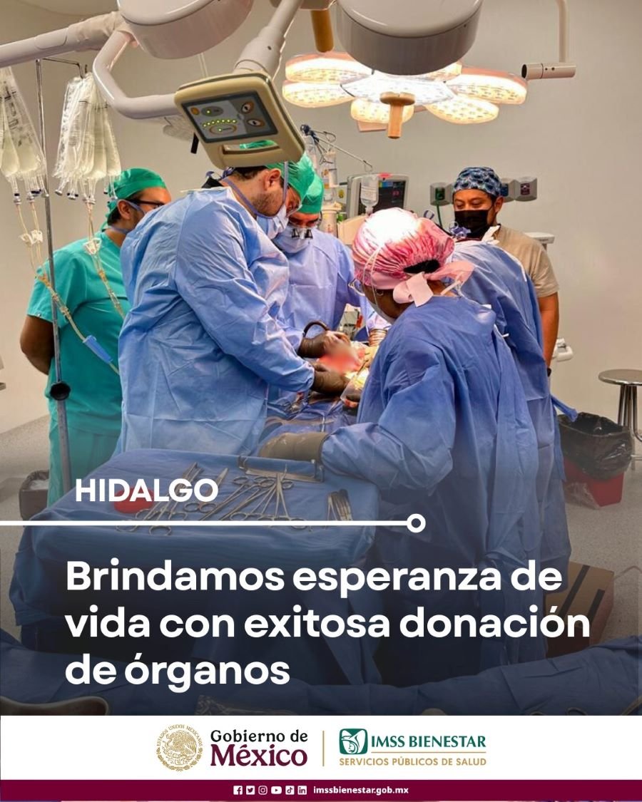 Hospital General Tulancingo IMSS Bienestar da Esperanza de Vida Con Exitosa Procuración Multiorgánica