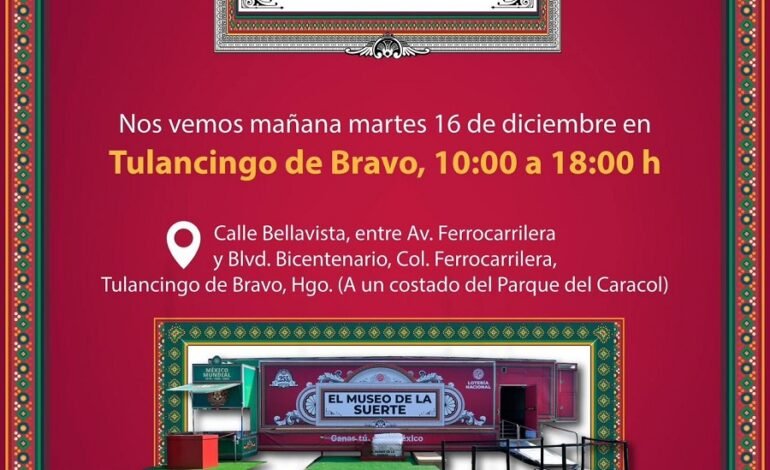 Museo de la Suerte Continúa Su Gira en Hidalgo y Llega a Tulancingo