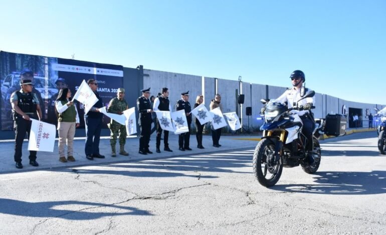 Inicia el Despliegue de los Cuerpos de Seguridad Para Semana Santa 2026