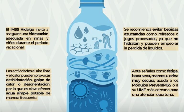 Recomienda IMSS Hidalgo Beber Agua Abundante Para Prevenir Deshidratación en Menores de Edad