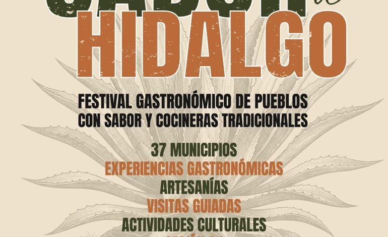 “Sabor a Hidalgo” Reunirá la Riqueza Gastronómica y Turística de los 37 Pueblos
