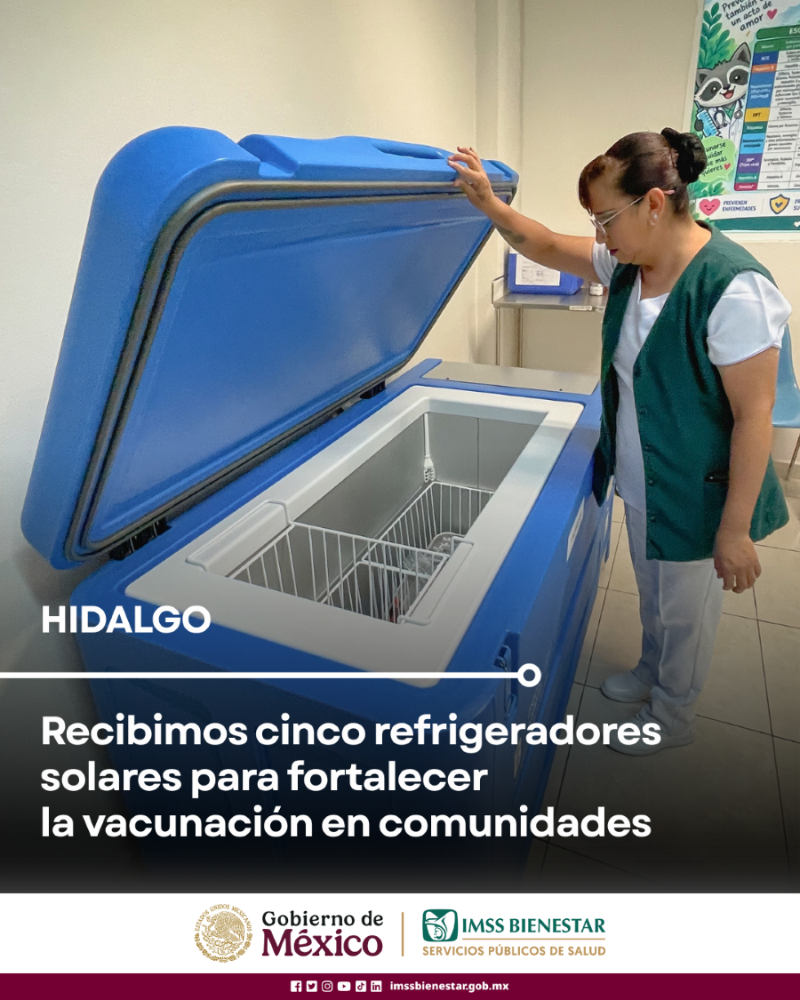 IMSS Bienestar Hidalgo recibe cinco refrigeradores solares                  para fortalecer la vacunación en comunidades